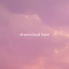 Lazy Calm by Dreamcloud Haze album reviews, ratings, credits