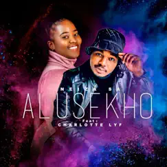 Alusekho (feat. Charlotte Lyf & Blaq Major) Song Lyrics