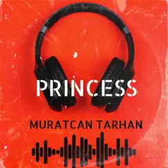 Princess (Car Remix) [Car Remix] - Single by Muratcan Tarhan album reviews, ratings, credits