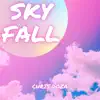 Sky Fall - Single album lyrics, reviews, download