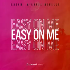 Easy On Me - Single by Boehm & Michael Minelli album reviews, ratings, credits