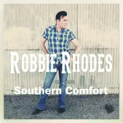 Southern Comfort - Single by Robbie Rhodes album reviews, ratings, credits