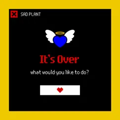 Over Now - Single by Sad Plant album reviews, ratings, credits