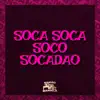 Soca Soca Soco Socadão - Single album lyrics, reviews, download