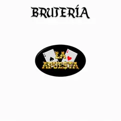 Brujería - Single by La Apuesta album reviews, ratings, credits