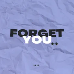 Forget You++ - Single by Drust album reviews, ratings, credits