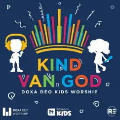 Kind Van God (feat. Zirkea Stander) - Single by Doxa Deo Worship & Doxa Deo Kids album reviews, ratings, credits
