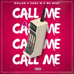 Call Me - Single by Doller, MC Neat & Zara W album reviews, ratings, credits