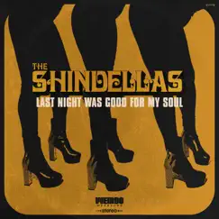 Last Night Was Good for My Soul - Single by The Shindellas album reviews, ratings, credits