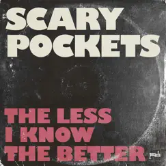 The Less I Know the Better (feat. Elise Trouw & Dave Koz) - Single by Scary Pockets album reviews, ratings, credits