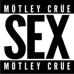 SEX - Single by Mötley Crüe album reviews, ratings, credits