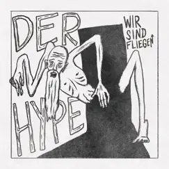 Der Hype - Single by Wir Sind Fliegen album reviews, ratings, credits