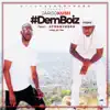 Dem Boiz (feat. Scooby Nero) - Single album lyrics, reviews, download