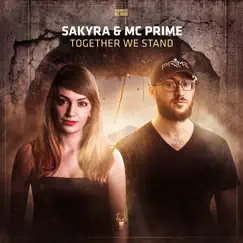 Together We Stand - Single by Sakyra & Mc Prime album reviews, ratings, credits