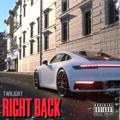 Right Back - Single by Twilight album reviews, ratings, credits