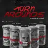 Turn Arounds (feat. BGT KayJay, Yoleroy, BSO Binzo & Ello) - Single album lyrics, reviews, download
