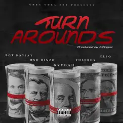 Turn Arounds (feat. BGT KayJay, Yoleroy, BSO Binzo & Ello) - Single by Gvvdah album reviews, ratings, credits