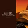 Country Instrumental Music Playlist 2022 album lyrics, reviews, download