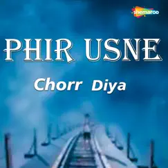 Phir Usne Chorr Diya - Single by Aman Shukla album reviews, ratings, credits