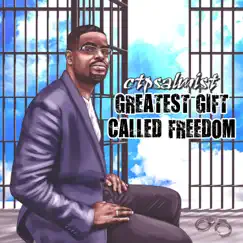 Greatest Gift Called Freedom - Single by Ct-Psalmist album reviews, ratings, credits