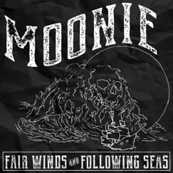 Fair Winds & Following Seas - EP by Moonie album reviews, ratings, credits