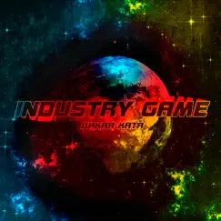 Industry Game - Single by ДИКАЯ ХАТА album reviews, ratings, credits