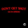 Dont Get Shot - Single album lyrics, reviews, download