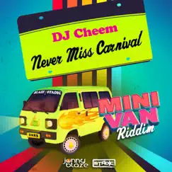 Never Miss Carnival - Single by DJ CHEEM, Jonny Blaze & Stadic album reviews, ratings, credits