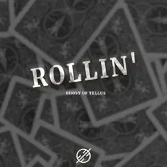 Rollin' - Single by Ghost of Tellus, Contiez & Olympis album reviews, ratings, credits