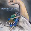 Handful of Dirt (feat. Daniel Sisco) album lyrics, reviews, download