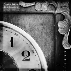 Just a Second Ago (feat. Sofia Margrethe) - Single by Geir Sporaland album reviews, ratings, credits