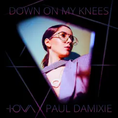 Down on My Knees (feat. Paul Damixie) - Single by Iova album reviews, ratings, credits