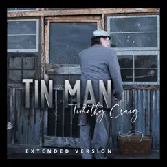 Tin Man (Extended Version) - Single by Timothy Craig album reviews, ratings, credits