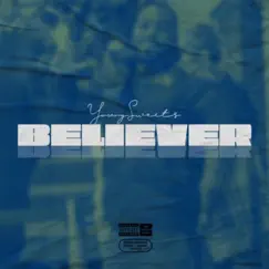 Believer by YoungSweets album reviews, ratings, credits