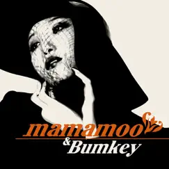 Don′t Be Happy - Single by MAMAMOO & BUMKEY album reviews, ratings, credits