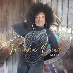 Haute T - EP by Tameka Dawn album reviews, ratings, credits