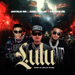 LULU (feat. El brujo music) - Single by Axel Rulay, Anyelo RR & Coyote 63 album reviews, ratings, credits