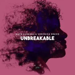 Unbreakable - Single by Napa Cabbage & Veronica Bravo album reviews, ratings, credits