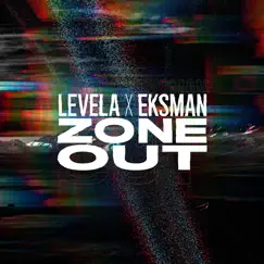 Zone Out - Single by Levela & Eksman album reviews, ratings, credits