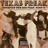 TEXAS FREAK (feat. Pimp G) - Single album lyrics, reviews, download
