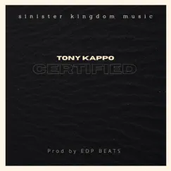 Certified - Single by Tony Kappo album reviews, ratings, credits