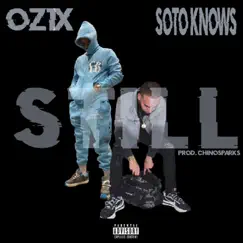 Still (feat. OZ1X) - Single by SotoKnows album reviews, ratings, credits