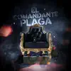 El Comandante Plaga - Single album lyrics, reviews, download