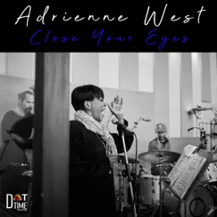 Close Your Eyes (Live) - Single by Adrienne West album reviews, ratings, credits