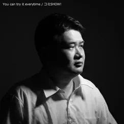 You can try it everytime - Single by Komisho album reviews, ratings, credits