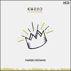 Paper Crowns - Single by Egzod & Leo The Kind album reviews, ratings, credits