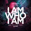 I Am Who I Am (Remixed) [feat. Alina Renae] album lyrics, reviews, download