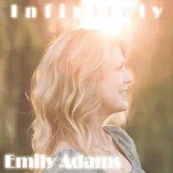 Infinitely - Single by Emily Adams album reviews, ratings, credits