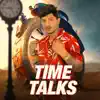 Time Talks - Single album lyrics, reviews, download