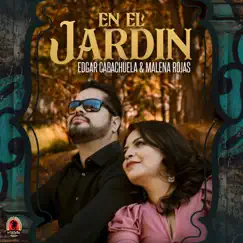 En El Jardín (feat. Malena Rojas) - Single by Edgar Cabachuela album reviews, ratings, credits